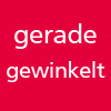 gerade-gewinkelt                                  