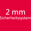 2 mm Sicherheitssystem                            