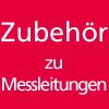 Zubehör zu Meßleitungen                           