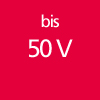 bis 50 V                                          